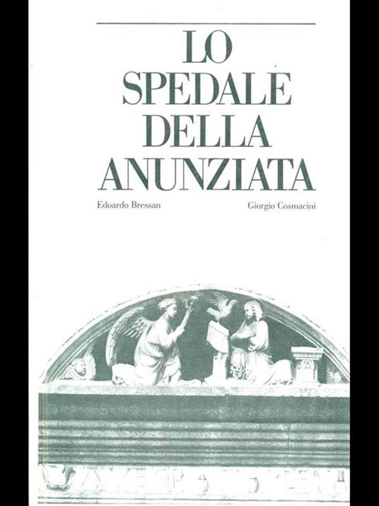 Lo spadale della Anunziata - Edoardo Bressan,Giorgio Cosmacini - 10