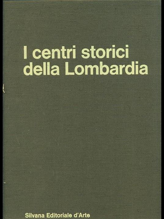 I centri storici della Lombardia - Alberto Mioni,Renato Rozzi - 5