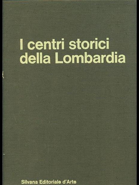 I centri storici della Lombardia - Alberto Mioni,Renato Rozzi - 4