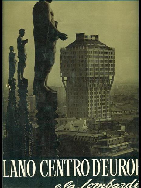 Milano centro d'europa e la Lombardia - Giuseppe Massani - copertina