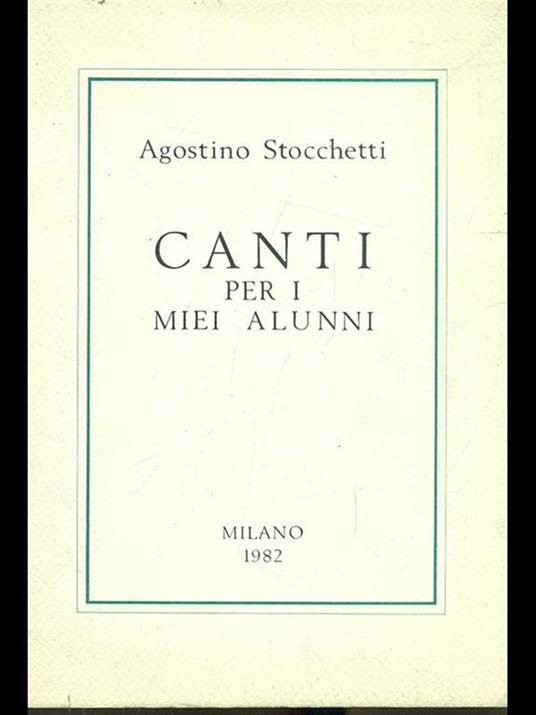 Canti per i miei alunni - Agostino Stocchetti - 4