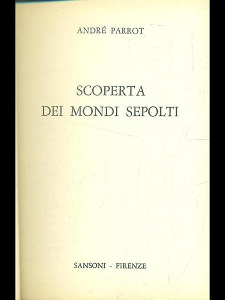 Scoperta dei mondi sepolti - André Parrot - 10