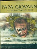 Papa Giovanni in terra come incielo