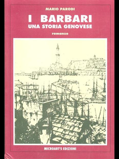 I barbari una storia genovese - Mario Parodi - 3