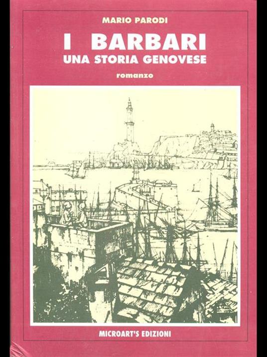 I barbari una storia genovese - Mario Parodi - 4