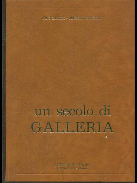 Un secolo di galleria - Federico Bottelli,Pino Zanchi - 3