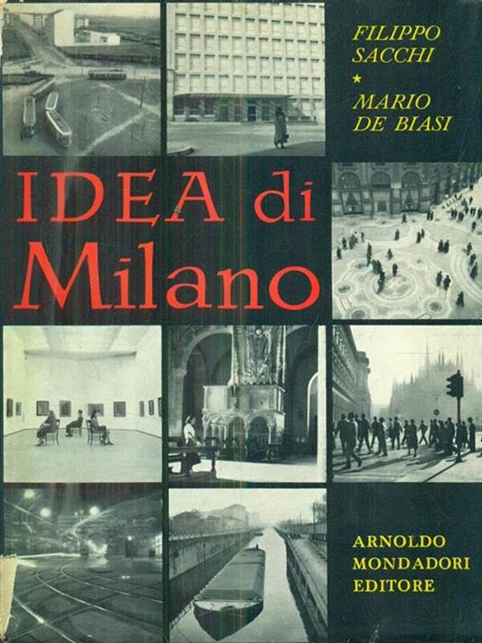 Idea di Milano - Filippo Sacchi - 2