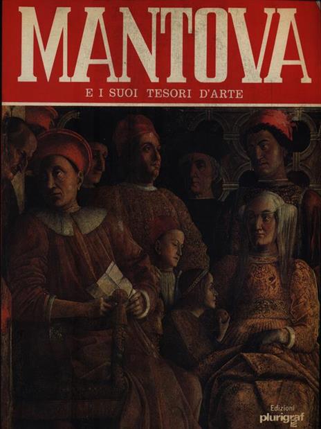 Mantova e i suoi tesori d'arte - Rosella Vantaggi - 9