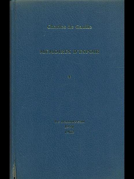 Memoires d'espoir. Le renouveau 1958-1962 - Charles de Gaulle - 7