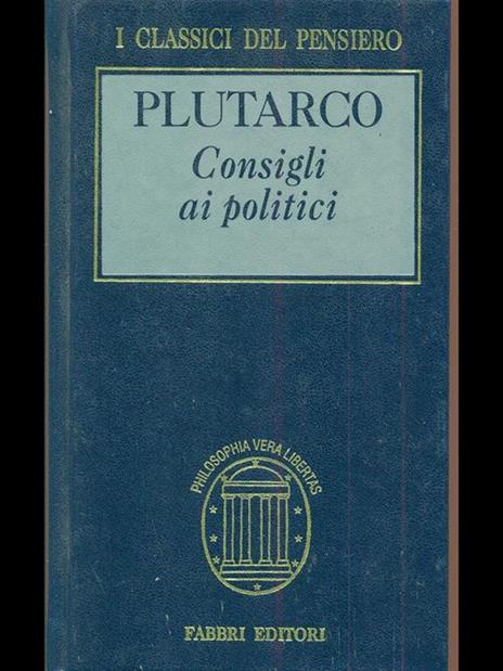 Consigli ai politici - Plutarco - 8