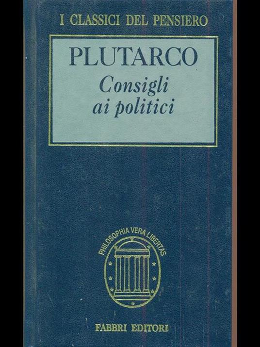 Consigli ai politici - Plutarco - 8