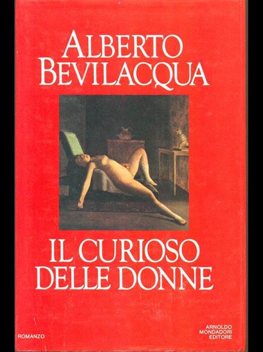 Il curioso delle donne - Alberto Bevilacqua - 2