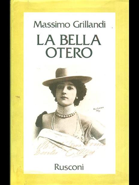 La bella Otero - Massimo Grillandi - 7