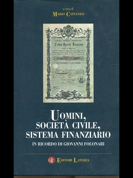 Uomini, società civile, sistema finanziario. In ricordo di Giovanni Folonari - Mario Cattaneo - 4