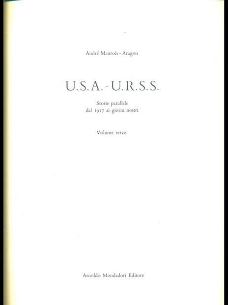 U.S.A.-U.R.S.S. Storie parallele dal 1917 ai giorni nostri III - Louis Aragon,André Maurois - 2