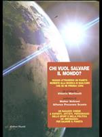 Chi vuol salvare il mondo?