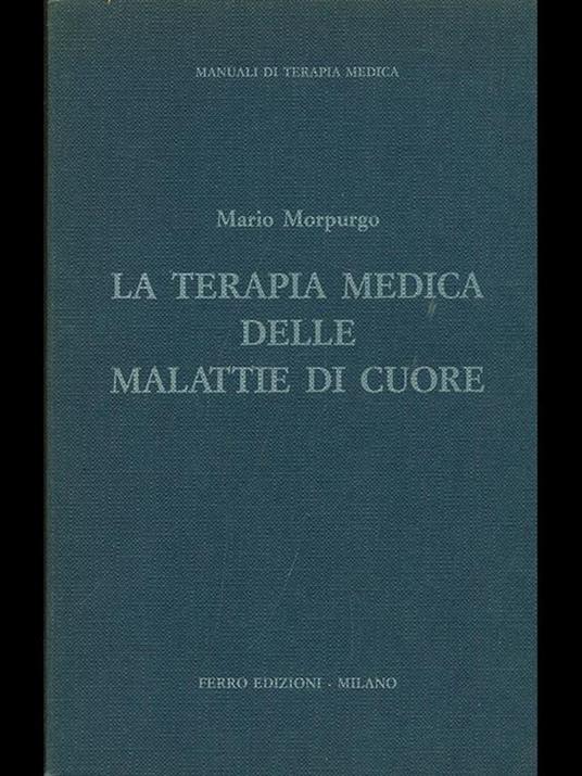 La terapia medica delle malattie di cuore - Mario Morpurgo - 9