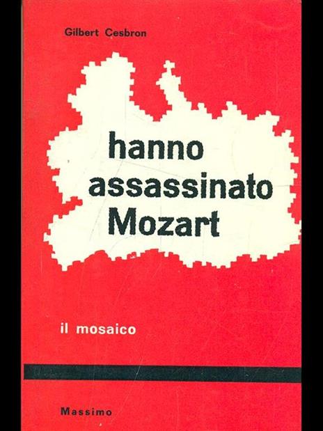 Hanno assassinato Mozart - Gilbert Cesbron - copertina