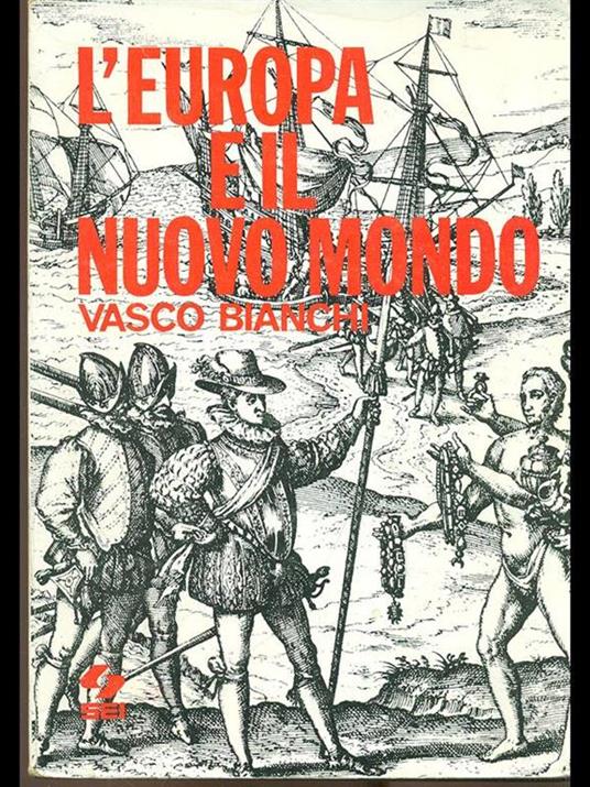 Europa e il nuovo mondo - Vasco Bianchi - 3