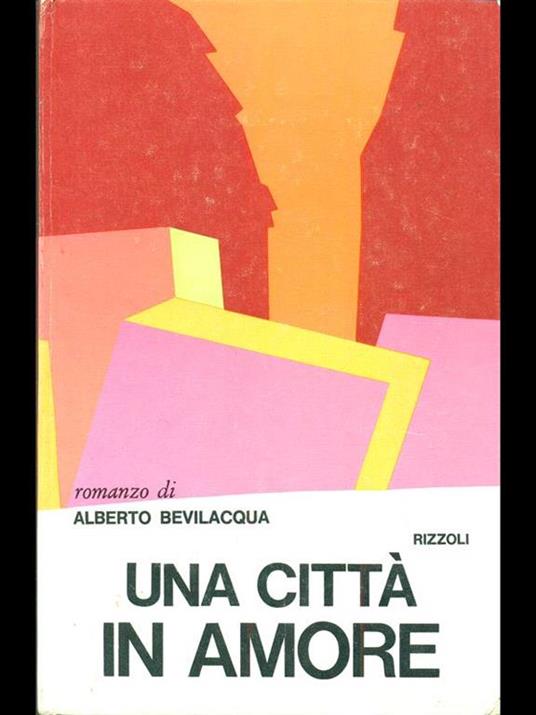 Una città in amore - Alberto Bevilacqua - copertina