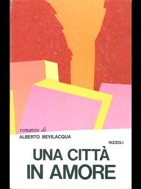 Una città in amore - Alberto Bevilacqua - 2