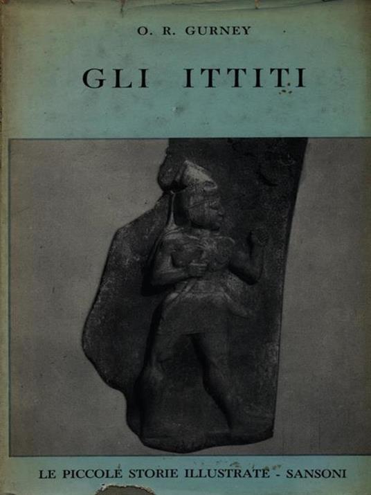 Gli ittiti - O. R. Gurney - 4