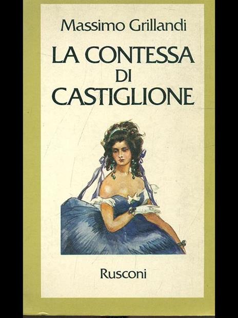 La contessa di Castiglione - Massimo Grillandi - 4