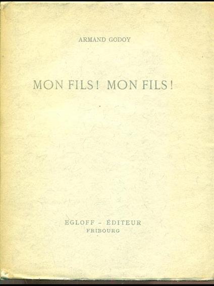 Mon fils! Mon fils! - Armand Godoy - copertina