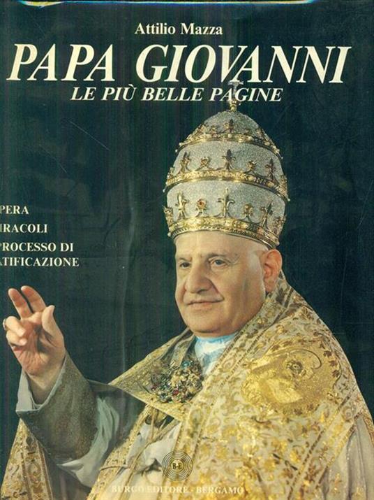 Papa Giovanni le più belle pagine - Attilio Mazza - copertina