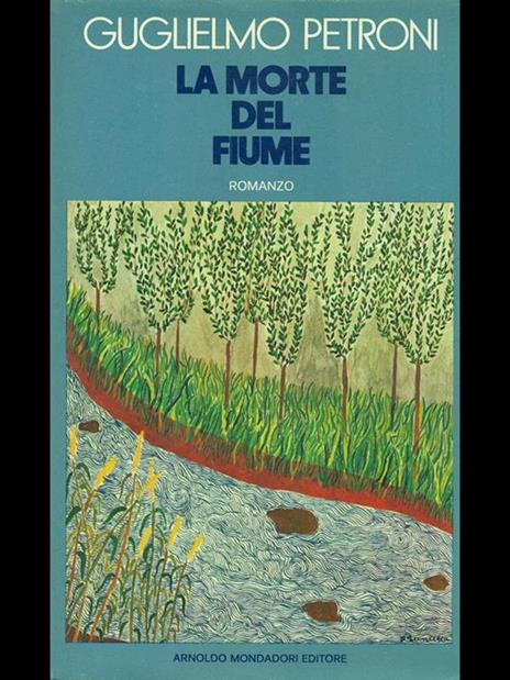 La morte del fiume - Guglielmo Petroni - 4