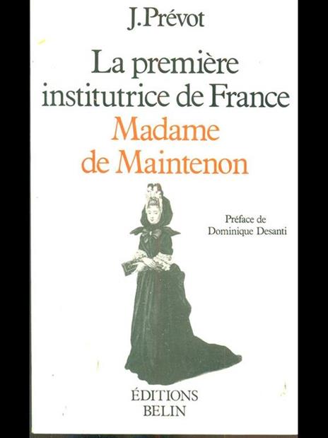 La premiere institutrice de France Madame de Maintenon - 4