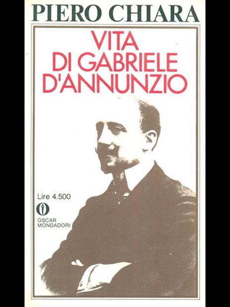 Vita di Gabriele D'Annunzio - Piero Chiara - 7