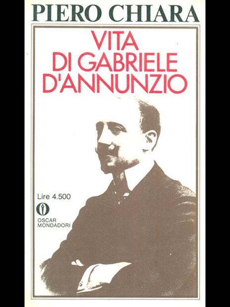 Vita di Gabriele D'Annunzio - Piero Chiara - 8