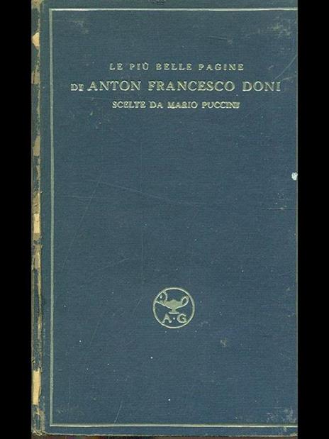 Le più belle pagine di anton Fran cesco Doni - Mario Puccini - 7