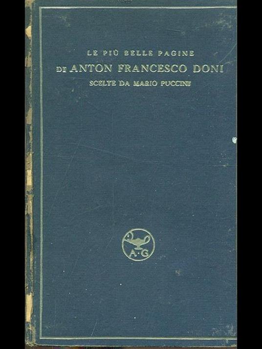 Le più belle pagine di anton Fran cesco Doni - Mario Puccini - 2