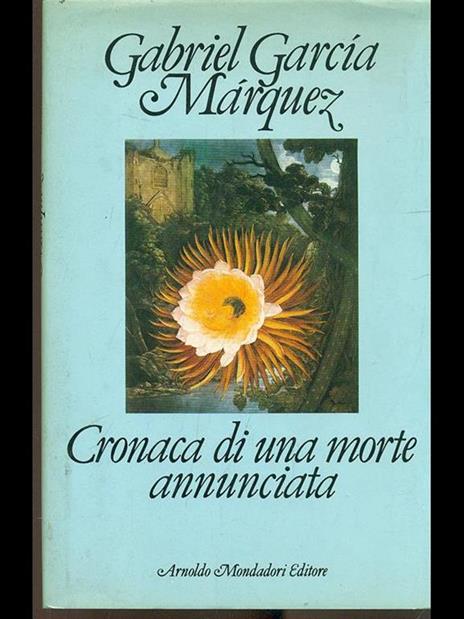 Cronaca di una morte annunciata - Gabriel García Márquez - 2