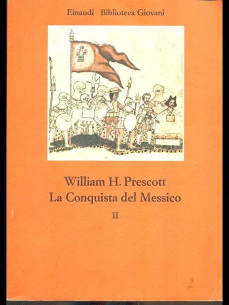 La Conquista del Messico II - William H. Prescott - copertina