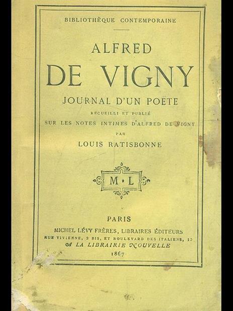 Alfred De Vigny. Journal d''un poete - Louis Ratisbonne - 3