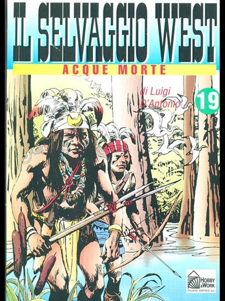 Il Selvaggio West 19. acque morte - Luigi D'Antonio - 8