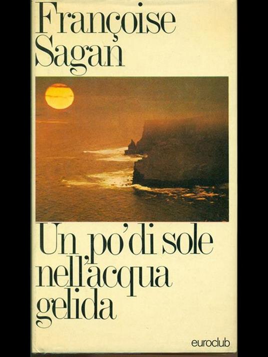 Un pò di sole nell'acqua gelida - Françoise Sagan - copertina