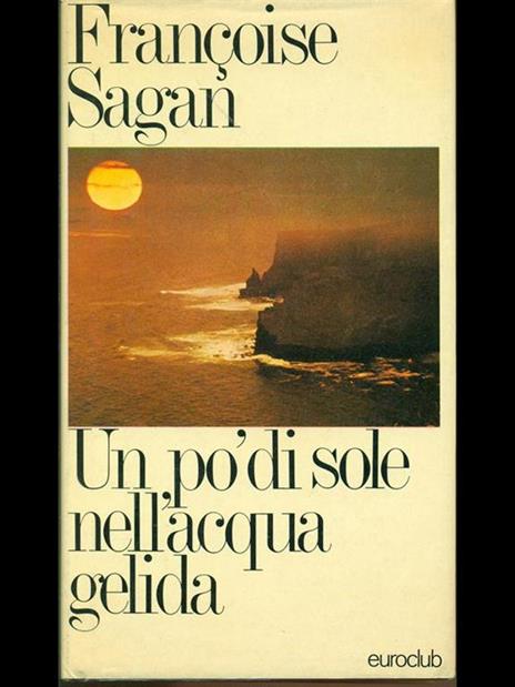 Un pò di sole nell'acqua gelida - Françoise Sagan - 8