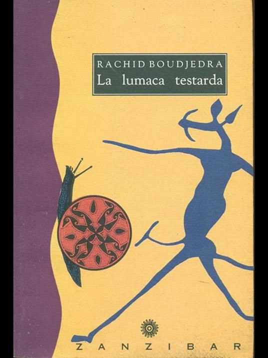 La lumaca testarda - Raqchid Boudjedra - 5