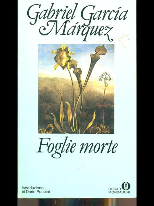 Foglie morte - Gabriel García Márquez - Libro Usato - Mondadori - Oscar  narrativa | IBS