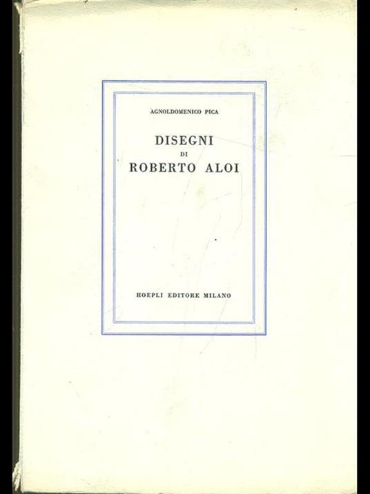 Disegni di Roberto Aloi - Agnoldomenico Pica - 9