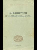 Gli intellettuali e l'organizzazione della cultura