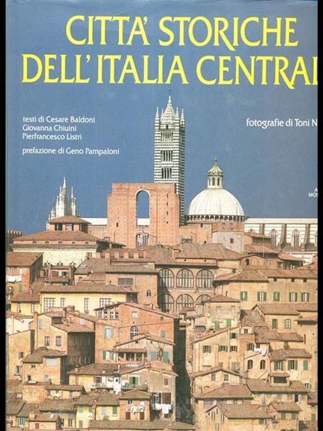 Città storiche dell'Italia centrale - C. Baldoni,Giovanna Chiuini,P. Francesco Listri - 4