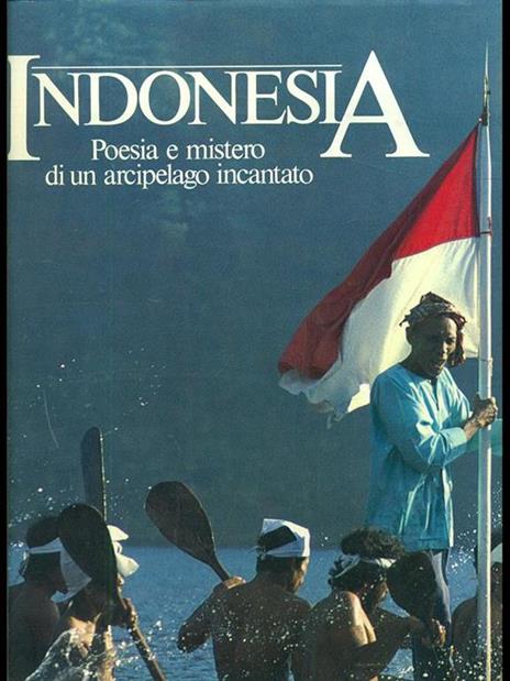 Indonesia. Poesia e mistero di unarcipelago incantato - 5