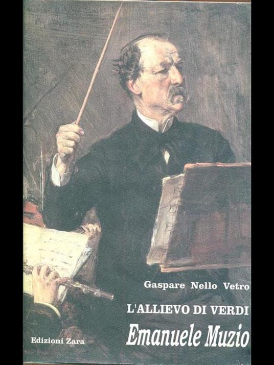 L' allievo di Verdi. Emanuele Muzio - nello Gaspare Vetro - copertina