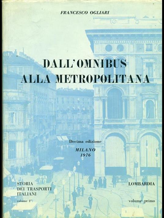 Dall'omnibus alla metropolitana - Francesco Ogliari - 7