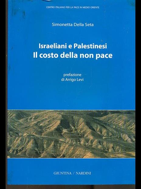 Il costo della non pace. Israeliani e palestinesi - Simonetta Della Seta - 7